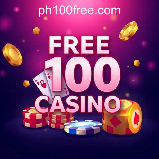Free 100 casino Philippines