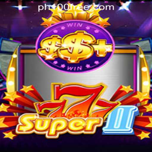 Discover the Exciting World of Super777II with Free 100 Casino in the Philippines